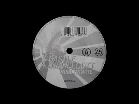 Castle Trancelott - Indoctrinate (Original Mix)