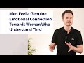 Men Choose to Pursue Women Who Understand This About Them!