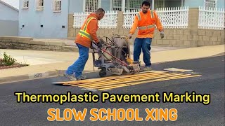 Thermoplastic Pavement Marking  “SLOW SCHOOL XING”
