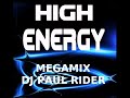 High Energy Megamix - DJ Paul Rider