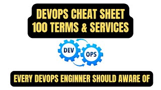 DevOps - Quick Cheat Sheet : 100 Terms & Services (Very Important)