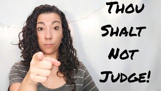 Doesn't Jesus Say Not to Judge?!