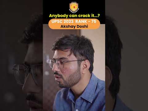 UPSC AIR 75 Akshay Doshi Strategy | Can Anybody Crack UPSC? Motivation & Preparation Tips