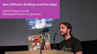 Sync Different: Building Local-First Apps