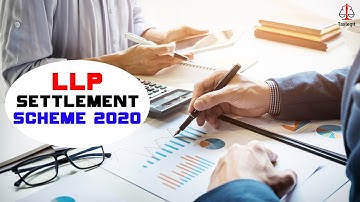LLP roc filings without interest and penalty LLP Settlement Scheme 2020 explained in 3 minutes