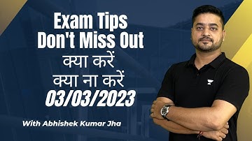 Exam Tips | क्या करें - क्या ना करें ?? NTA UGC NET 2023 By Abhishek Kumar Jha