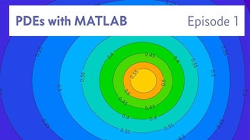 PDEs with MATLAB - Episode 1