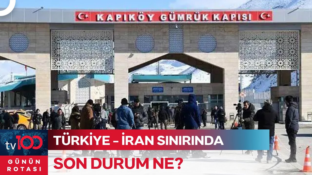 TV100 Ekibi İran Sınırından Son Gelişmeleri Aktarıyor | Günün Rotası