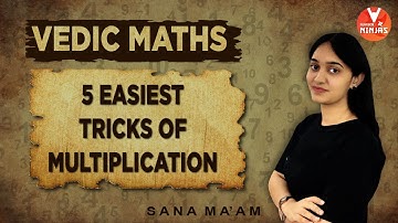 5 Easiest Multiplication Tricks | Vedic Maths | Short Maths Trick | Sana Khan | Vedantu Number Ninja