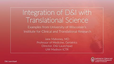 Integration of D&I and Translational Science: UW
