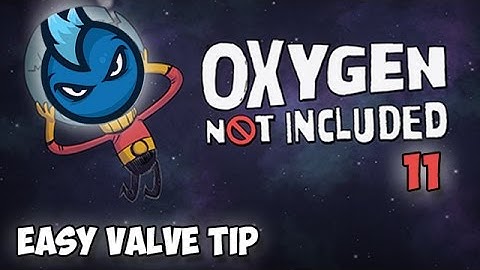 Oxygen Not Included! - Ep.11 - EASY VALVE TIP - Oxygen Not Included Alpha Gameplay
