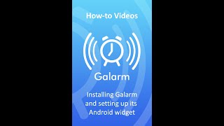 How to install Galarm and setup its Android Widget