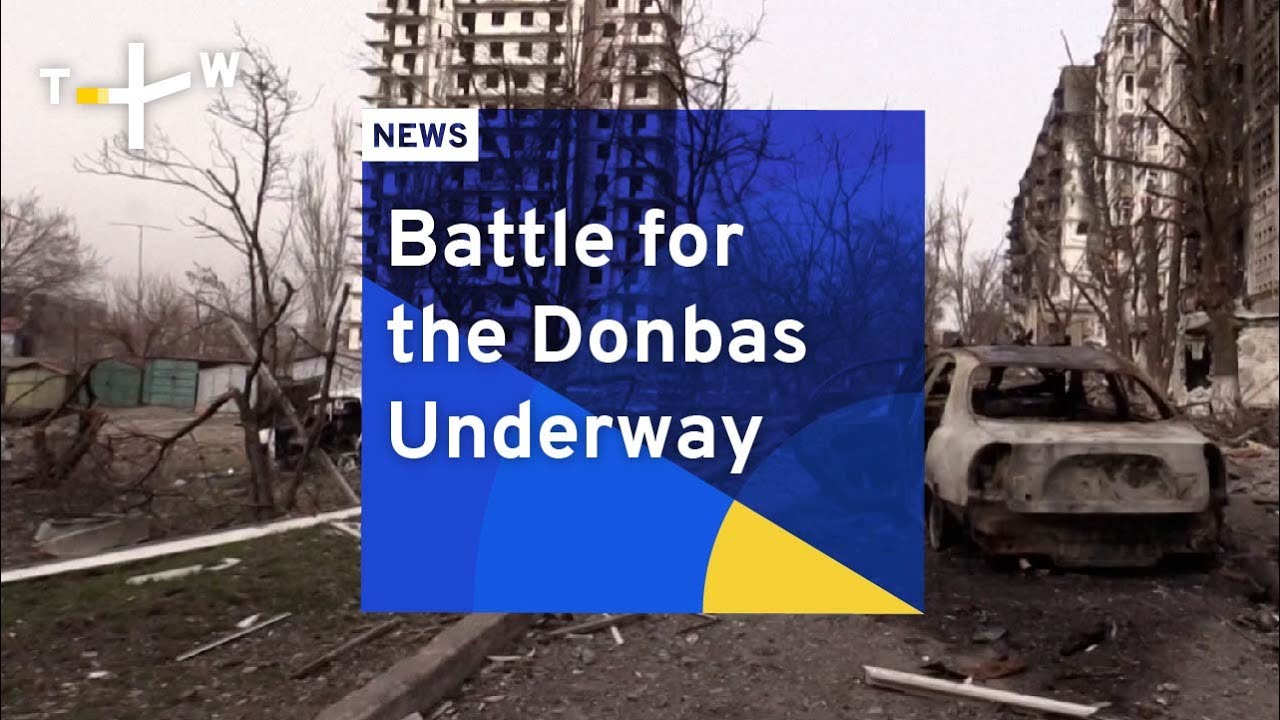 Battle for the Donbas Underway | TaiwanPlus News - YouTube