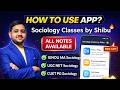 How to Use App 📲 | Full Guide + Notes for UGC NET, IGNOU MA &amp; CUET PG | Sociology Classes by Shibu