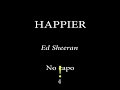 HAPPIER - Ed Sheeran Easy Chords and Lyrics