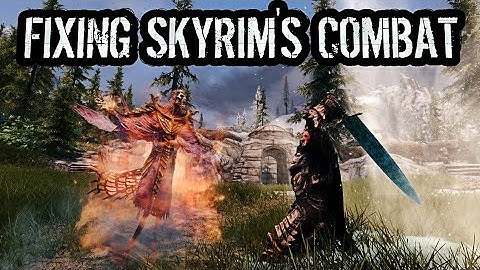 Fixing Skyrim
