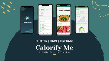 CalorifyMe - A Daily Calorie Tracker Mobile Application project with Flutter | Flutter | Dart