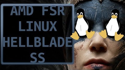 AMD FSR ON LINUX??? | YES PLEASE!