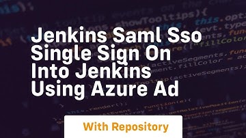 jenkins saml sso single sign on into jenkins using azure ad