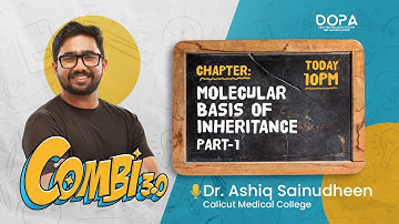 Molecular Basis Of Inheritance part -1 | Biology | Combi 3.0 | NEET 2024 | Dr Ashiq Sainudheen