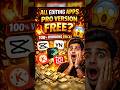 🔥 All Editing Apps PRO Version FREE? 😱 #videoediting #capcut #growth #digitalcreator #youtubeshorts