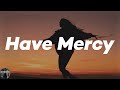 Chloe - Have Mercy (Lyrics)