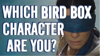 Which BIRD BOX CHARACTER are you?