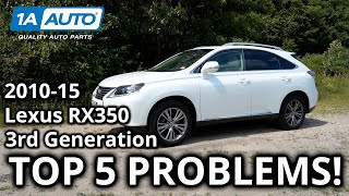 Top 5 Problems 3rd Generation 2010-15 Lexus RX350 SUV