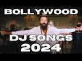 Bollywood dj songs non stop mix 2024  latest hindi punjabi dj remixes music mashup mix 2024