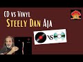 Cd vs vinyl aja by steely dan