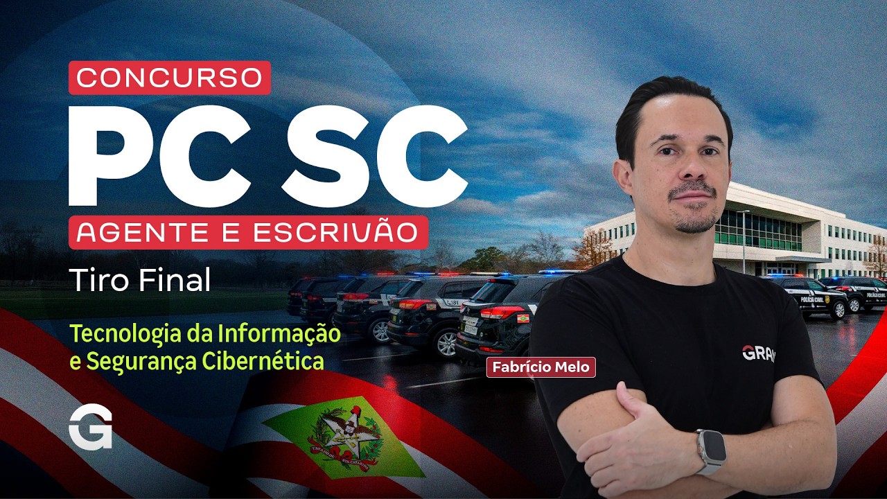 Concurso PC SC Agente e Escrivão | Tiro Final em Tecnologia da Informação e Segurança Cibernética