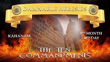 Damnable Heresies pt.10: The 10 Commandments| Live Shabbat Class
