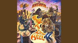 Video thumbnail of "The Answer - Raise a Little Hell"
