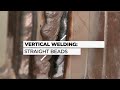 How to Run a Straight Bead Vertical Up Hill? | Stick Welding Tips and Tricks