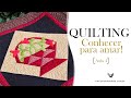 QUILTING: conhecer para amar! Curso de quilting livre para iniciantes - perca o medo do Quilting!