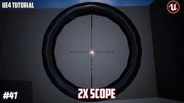 UE4: TUTORIAL #41 | 2x Scope (Third person shooter)