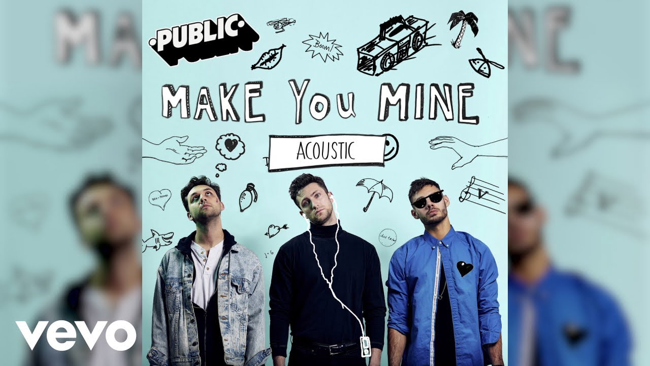 public แปลว่า  Update 2022  PUBLIC - Make You Mine (Acoustic / Audio)