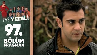 Pis Yedili - 97. Bölüm Fragmanı