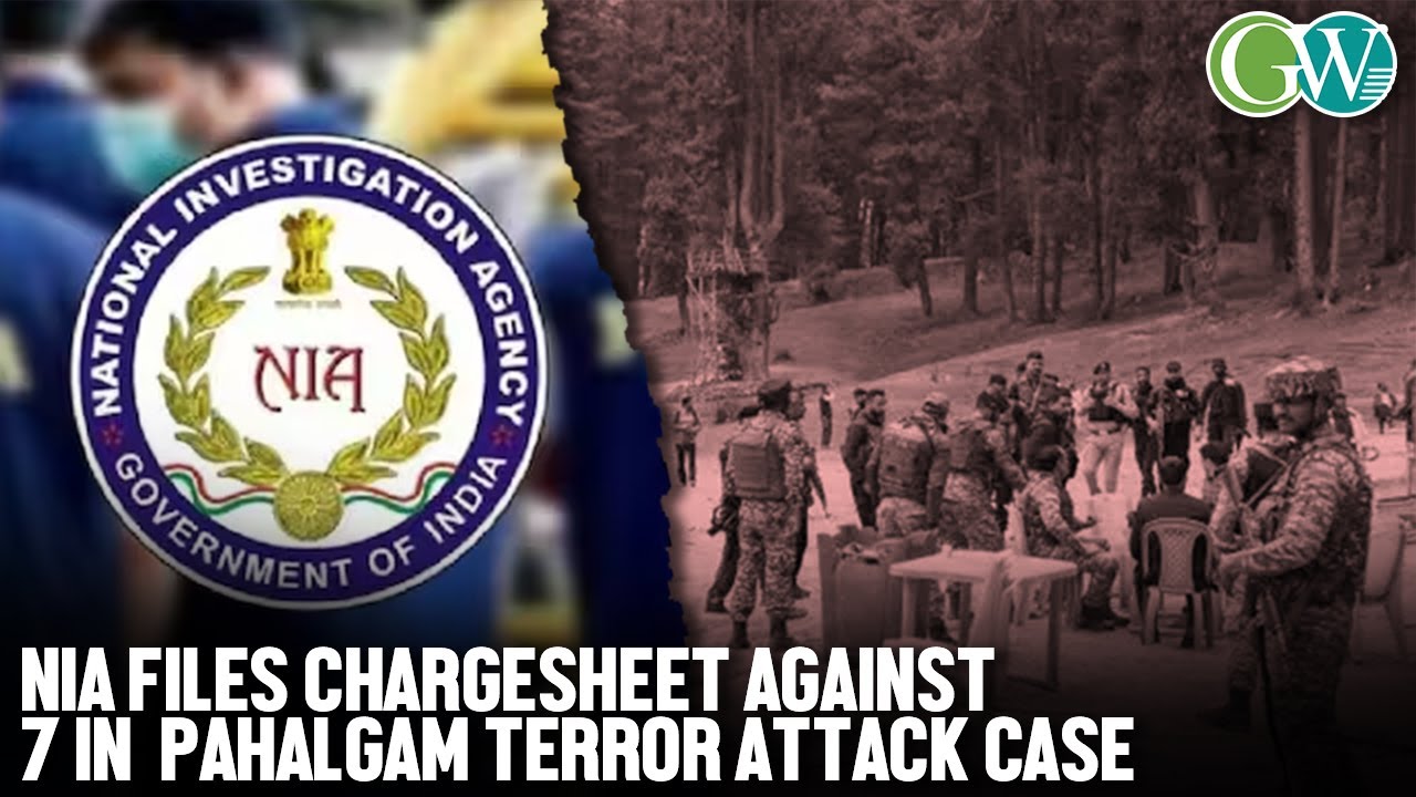 PAHALGAM TERROR ATTACK CASE: NIA FILES CHARGESHEET AGAINST 7 ACCUSED ...