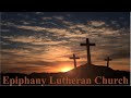 April 28 2024 830 am traditional worship at epiphany lutheran church pearland