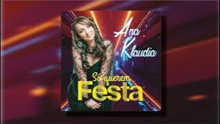 Ana Klaudia - Só querem festa (Art track)