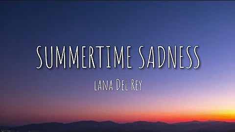 Summertime Sadness (Lyrics) - Lana Del Rey