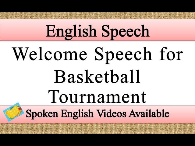 Welcome speech for basketball tournament in english basketball