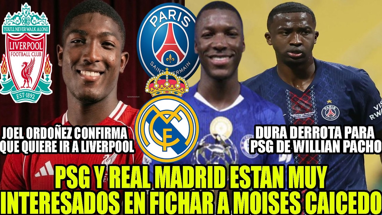 PSG Y REAL MADRID ESTAN MUY INTERESADOS EN FICHAR A MOI CAICEDO! JOEL ORDOÑEZ QUIERE IR A LIVERPOOL