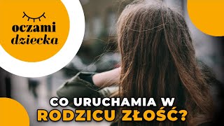 Co uruchamia w matce złość? &quot;Często powtarzamy zachowania własnych rodziców&quot; | Oczami dziecka