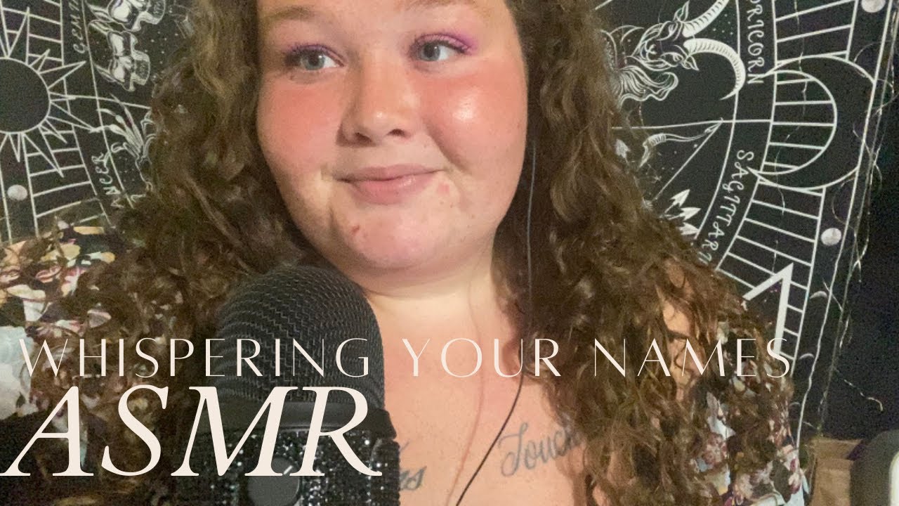 ASMR | WHISPERING YOUR NAMES AND TRIGGER WORDS UP-CLOSE