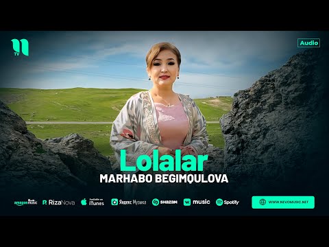 Marhabo Begimqulova — Lolalar (audio 2024)