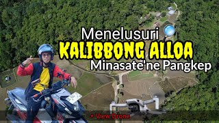 MENELUSURI TEMPAT TERSEMBUNYI | KALIBBONG ALLOA MISTEN KAB.PANGKEP