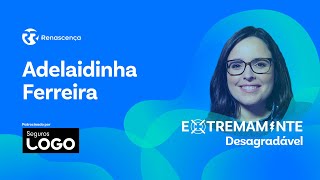 Adelaidinha Ferreira - Extremamente Desagradável