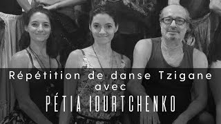 Répétition de danse Tzigane avec Pétia Iourtchenko - Sep. 2019 ( Gypsy dance, danse Gitane )